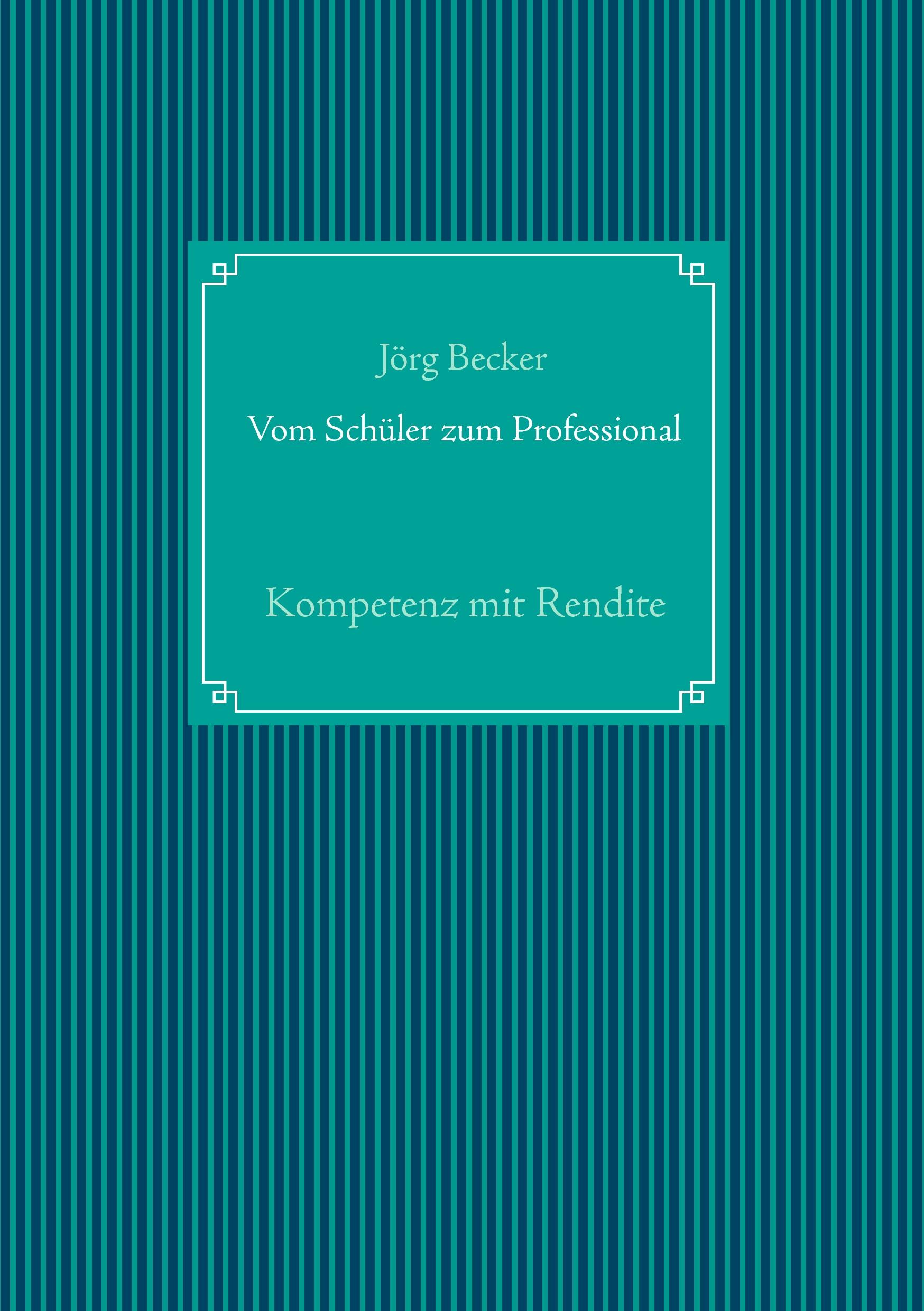 Vorderes Coverbild Vom Schüler zum Professional