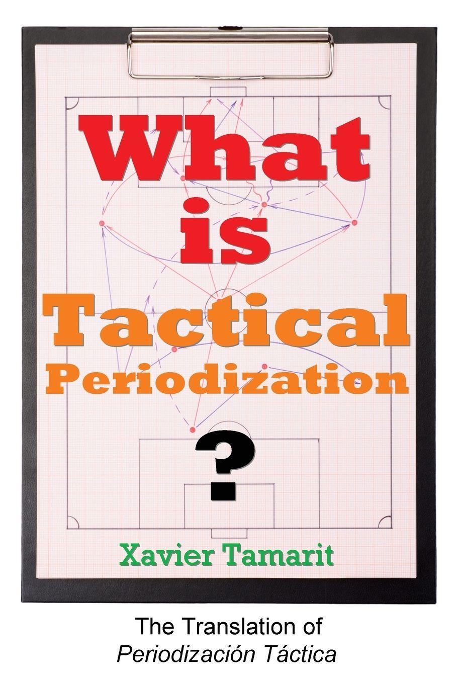 Vorderes Coverbild What is Tactical Periodization?