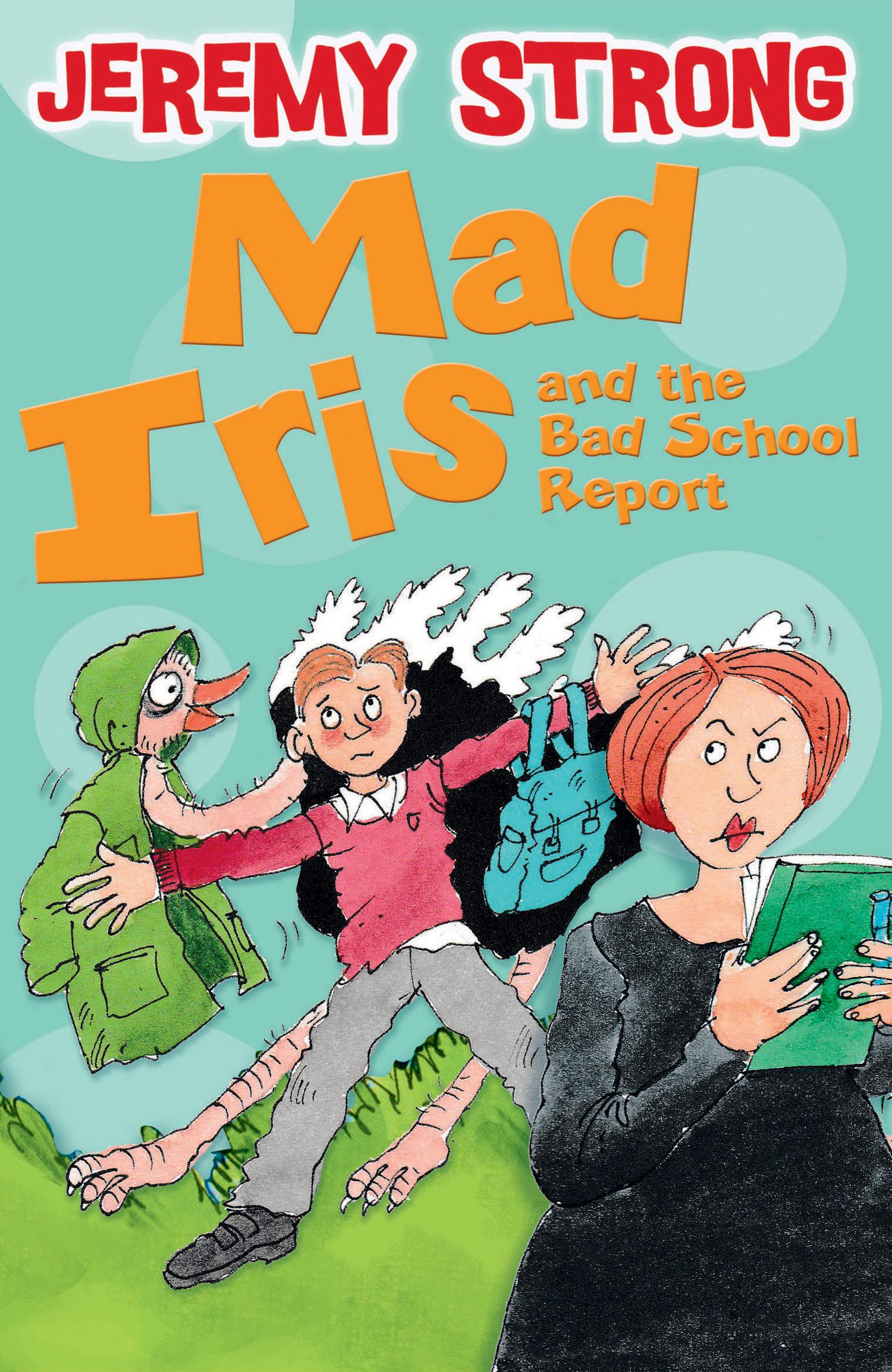 Vorderes Coverbild Mad Iris and the Bad School Report