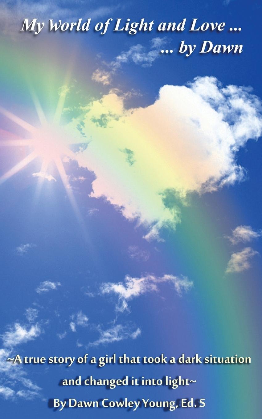 Vorderes Coverbild My world of light and love by Dawn