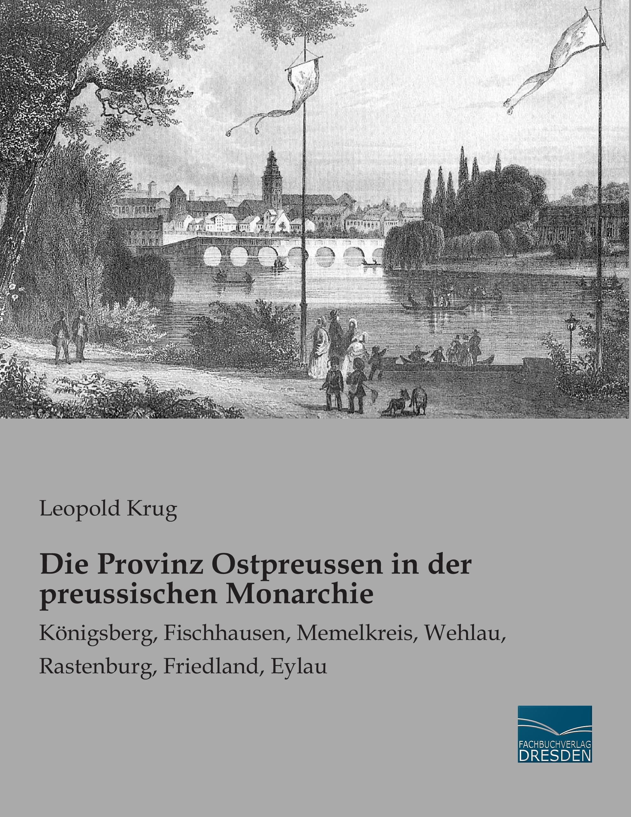 Vorderes Coverbild Die Provinz Ostpreussen in der preussischen Monarchie