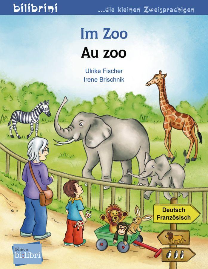 Vorderes Coverbild Im Zoo. Kinderbuch Deutsch-Französisch