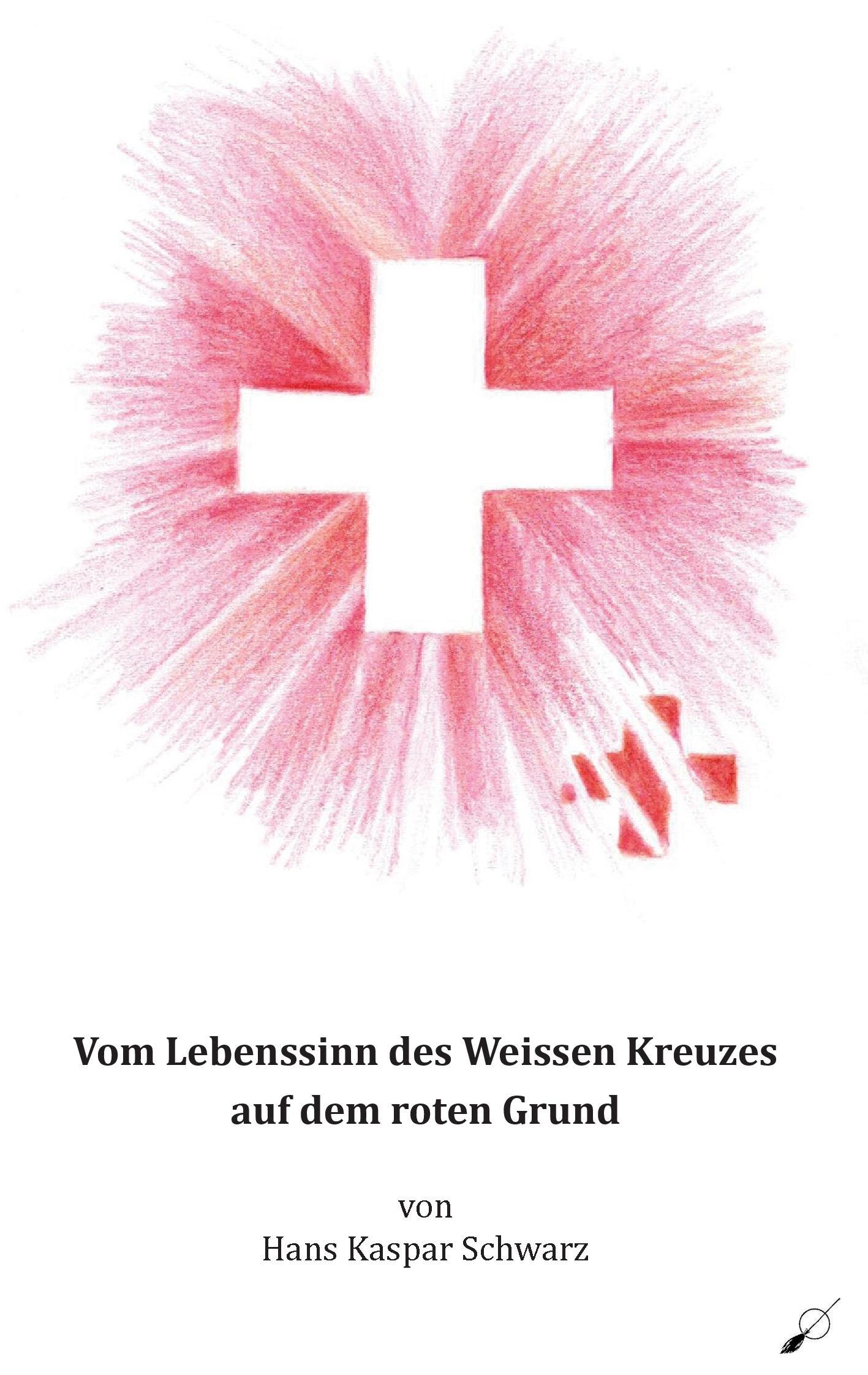 Vorderes Coverbild Vom Lebenssinn des Weissen Kreuzes auf dem roten Grund