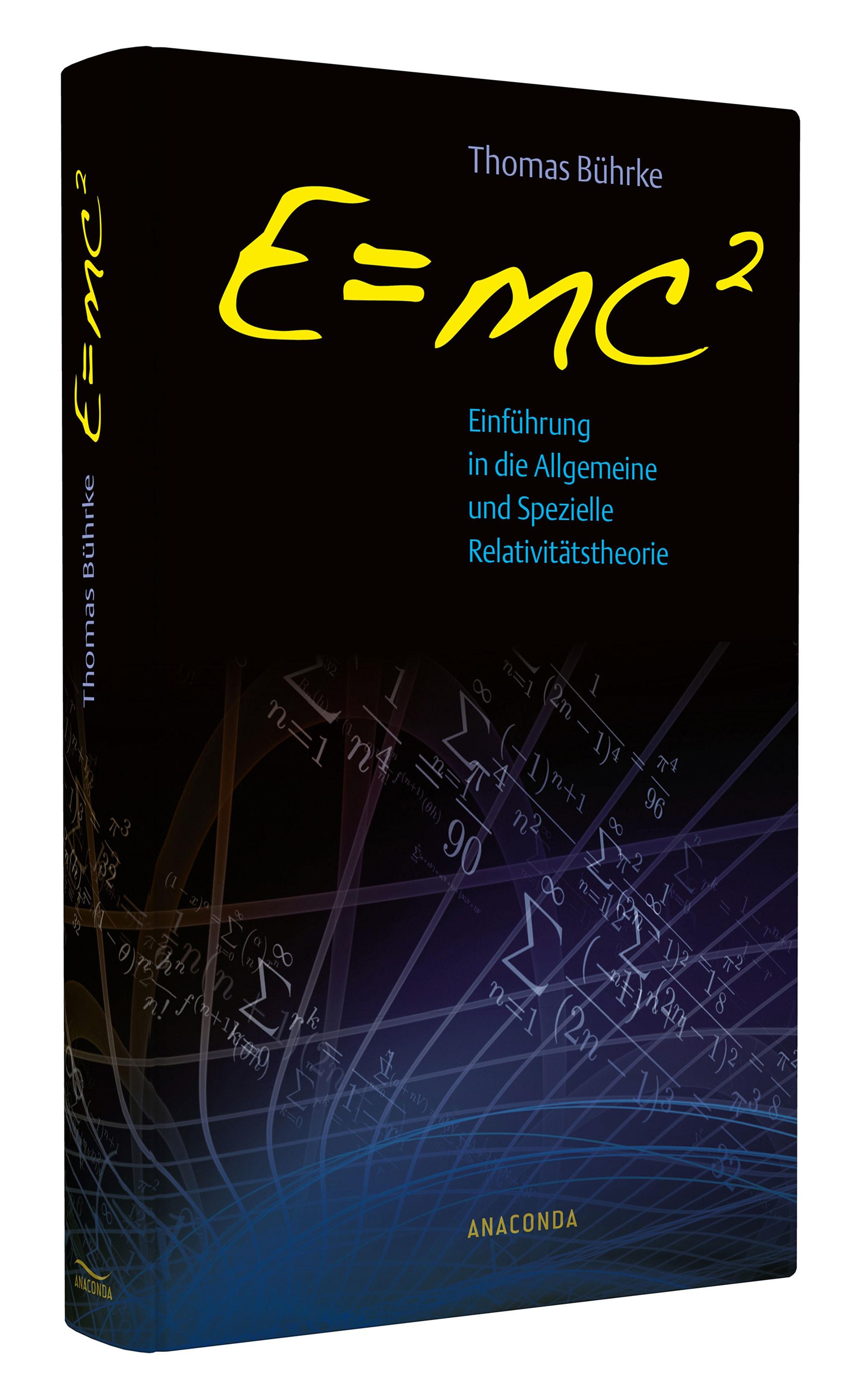 Beispielinhalt (Bild) E=mc2 - Einführung in die allgemeine und spezielle Relativitätstheorie