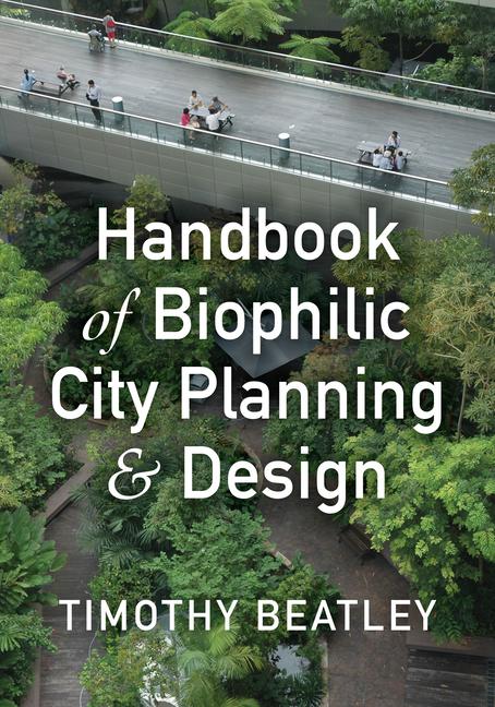 Vorderes Coverbild Handbook of Biophilic City Planning & Design