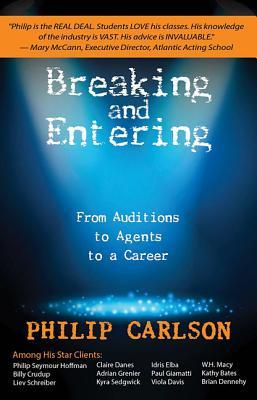 Vorderes Coverbild Breaking and Entering: A Manual for the Working Actor: From Auditions to Agents to a Career