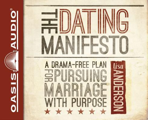 Vorderes Coverbild The Dating Manifesto (Library Edition): A Drama-Free Plan for Pursuing Marriage with Purpose