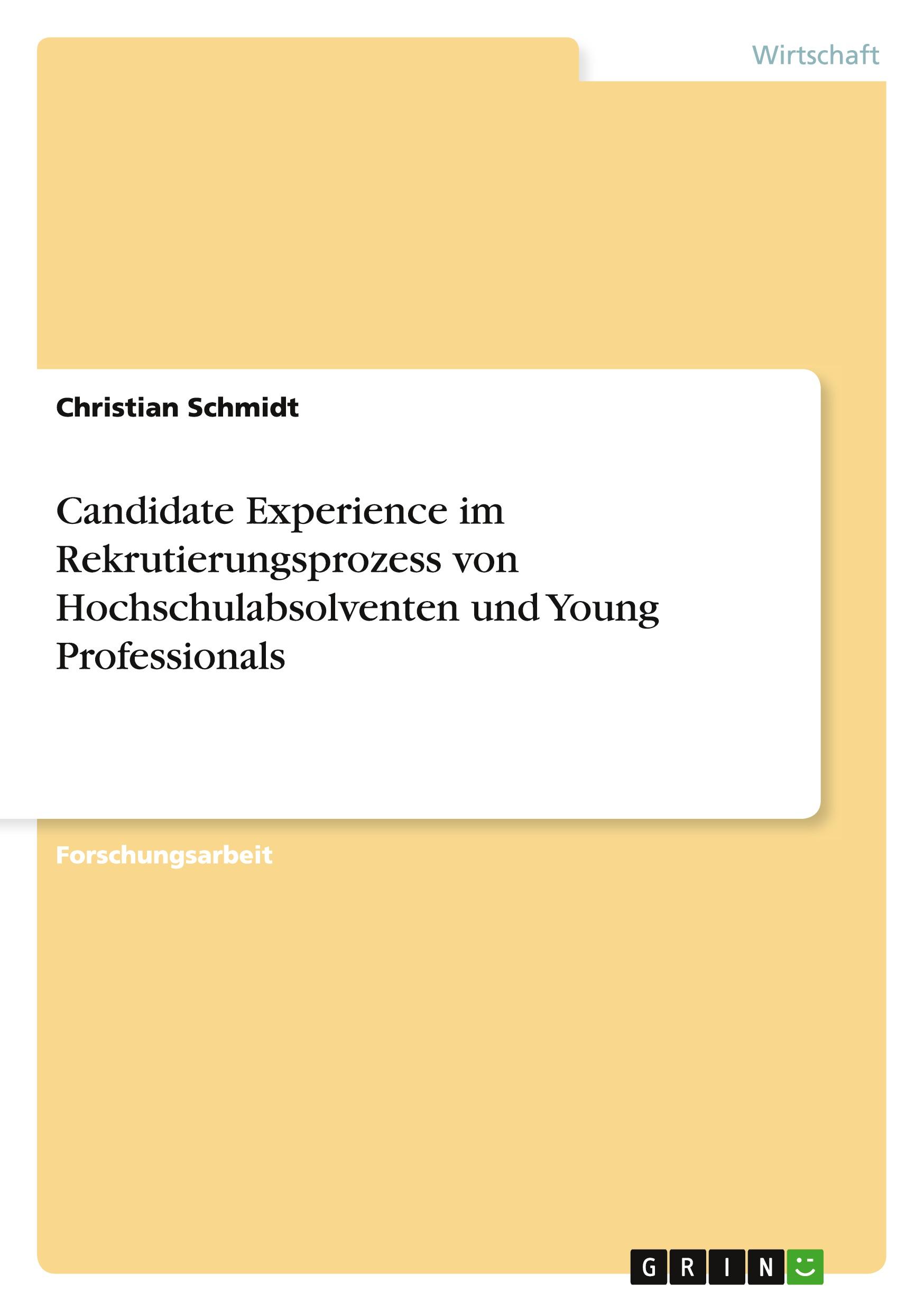 Vorderes Coverbild Candidate Experience im Rekrutierungsprozess von Hochschulabsolventen und Young Professionals