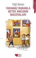 Vorderes Coverbild Yaramaz Babamla Beter Amcanin Maceralari