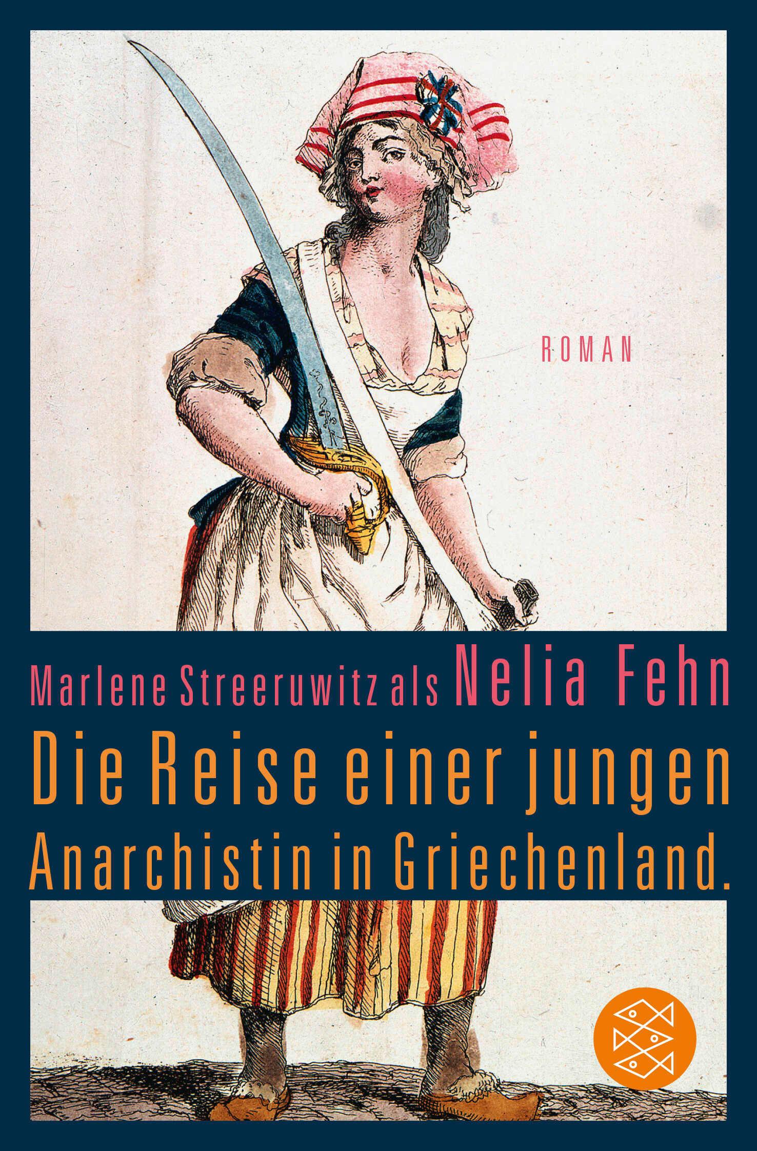 Vorderes Coverbild Die Reise einer jungen Anarchistin in Griechenland. (Marlene Streeruwitz als Nelia Fehn)