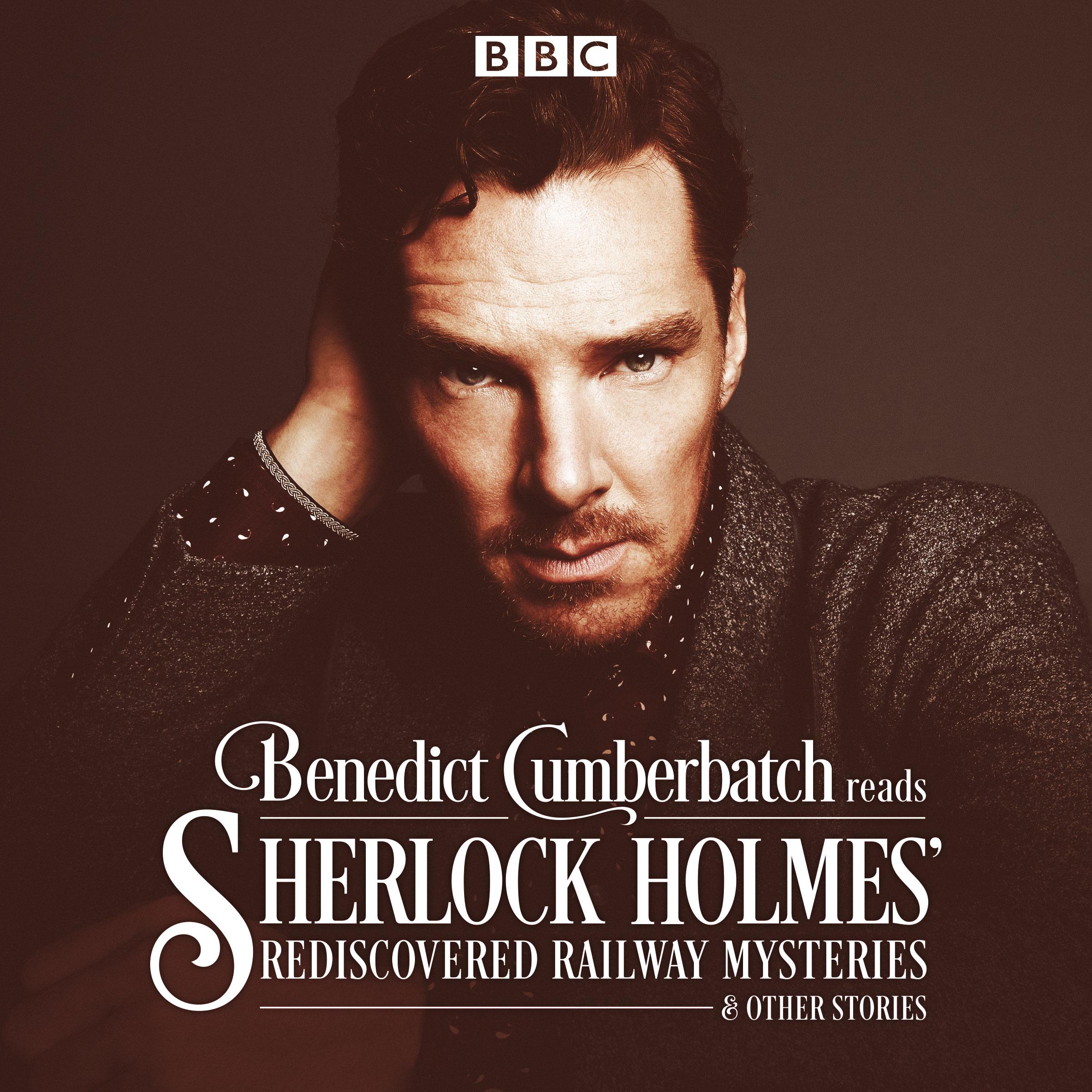Vorderes Coverbild Benedict Cumberbatch Reads Sherlock Holmes' Rediscovered Railway Stories