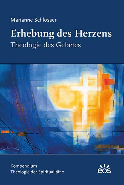 Vorderes Coverbild Erhebung des Herzens - Theologie des Gebetes