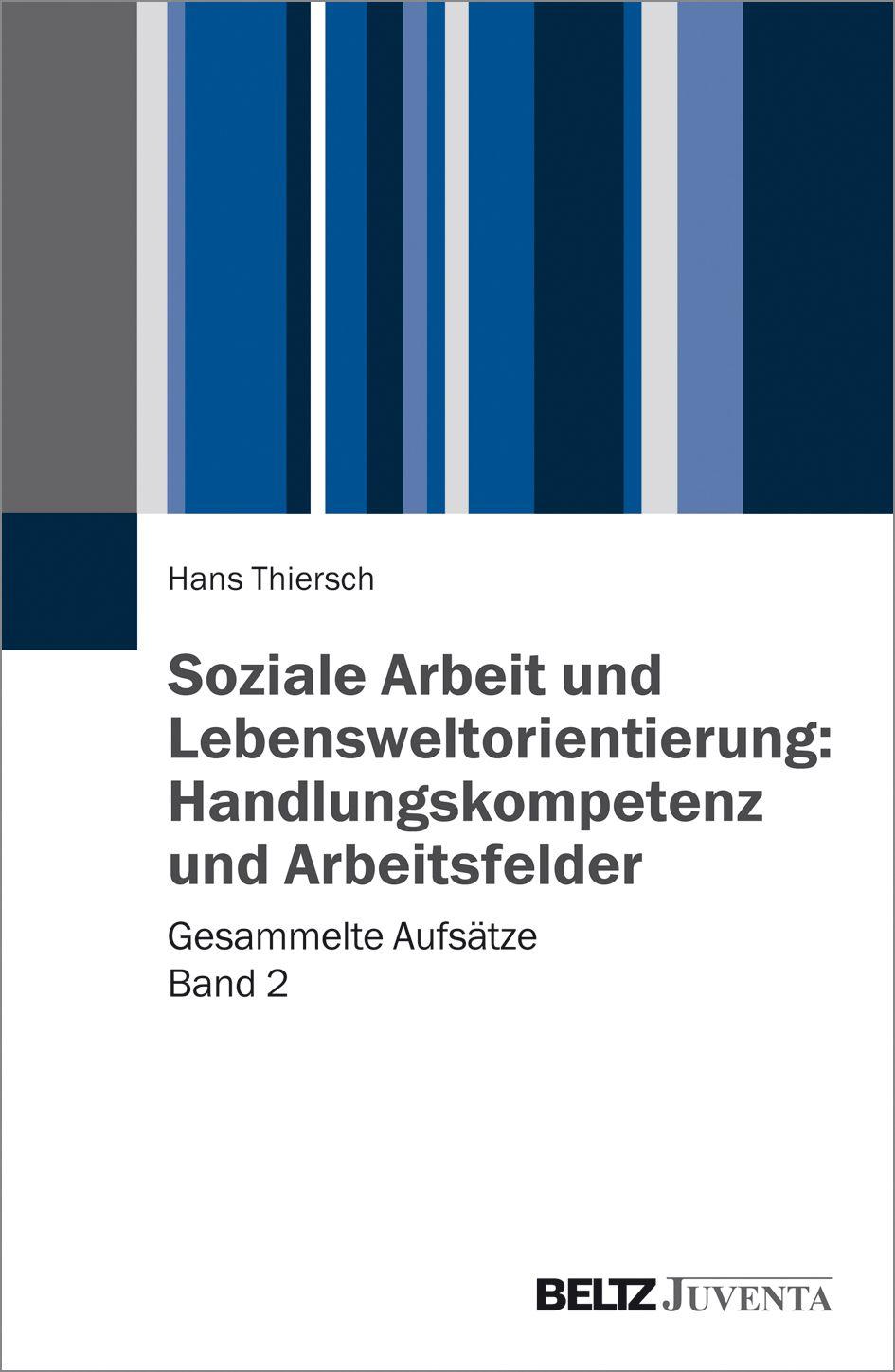 Vorderes Coverbild Soziale Arbeit und Lebensweltorientierung: Handlungskompetenz und Arbeitsfelder