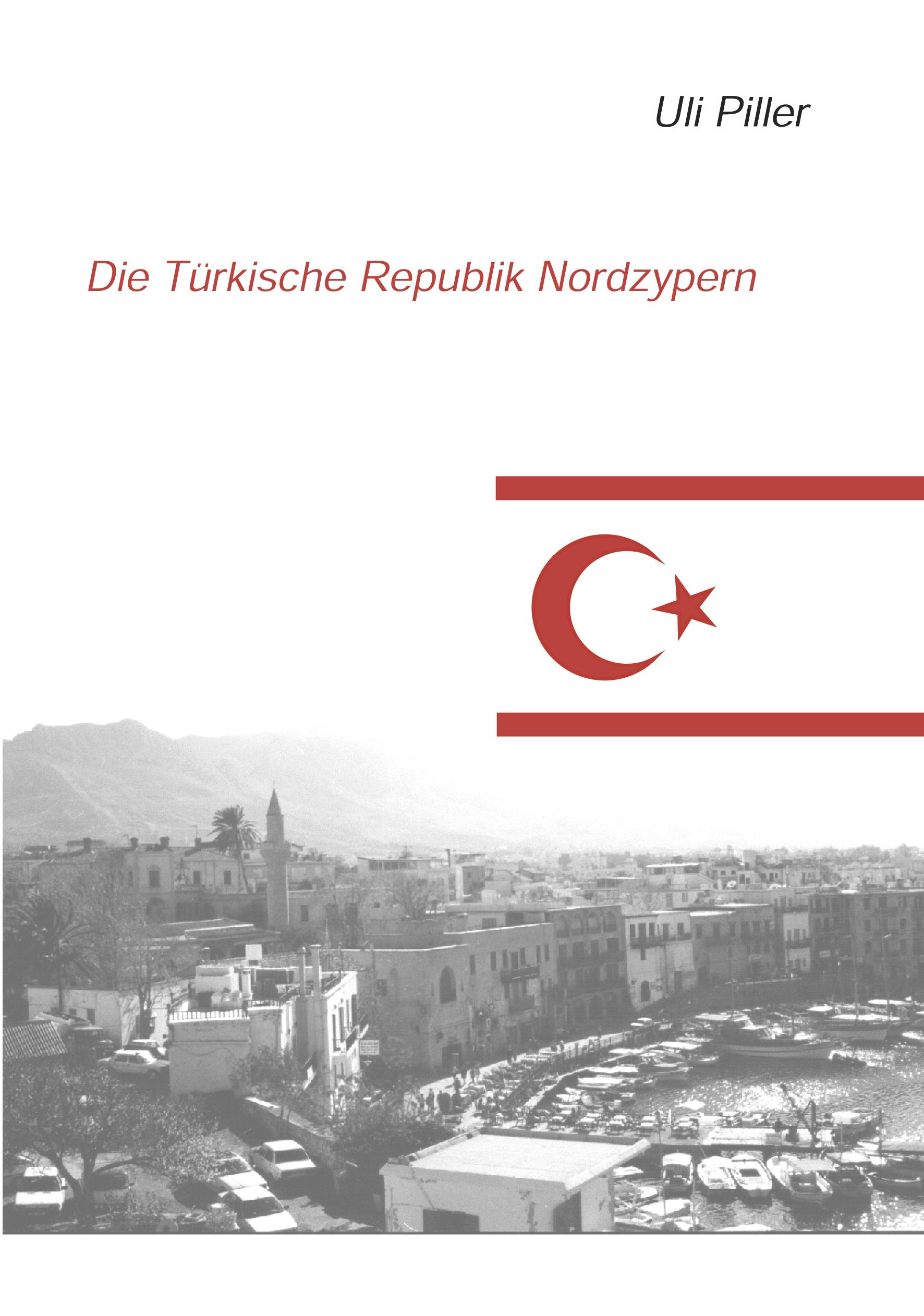 Vorderes Coverbild Die türkische Republik Nordzypern. Ein politisch-kulturelles Lesebuch
