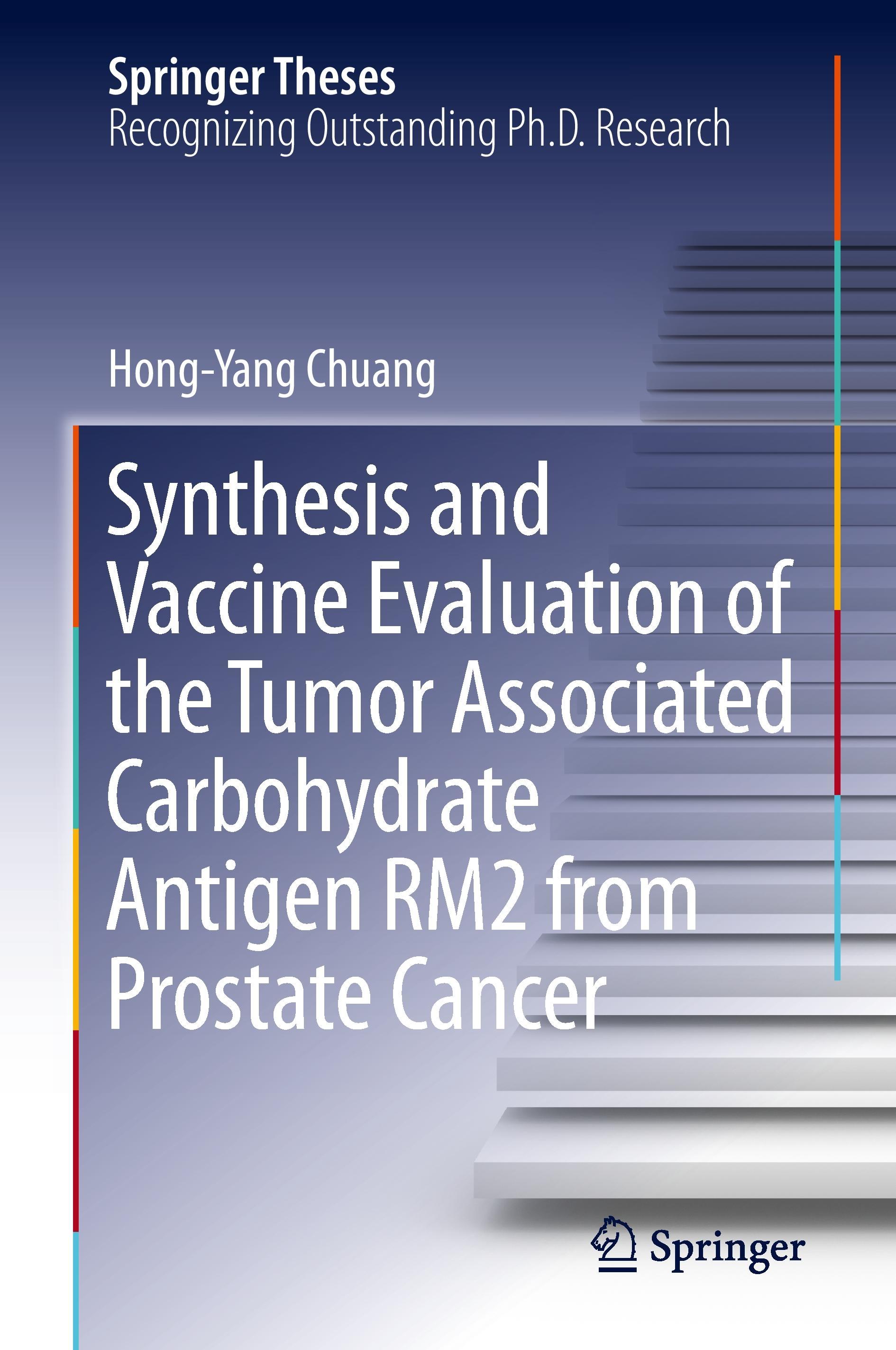 Vorderes Coverbild Synthesis and Vaccine Evaluation of the Tumor Associated Carbohydrate Antigen RM2 from Prostate Cancer