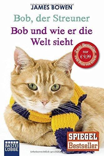 Vorderes Coverbild Bob, der Streuner / Bob und wie er die Welt sieht: Zwei Bestseller in einem Band