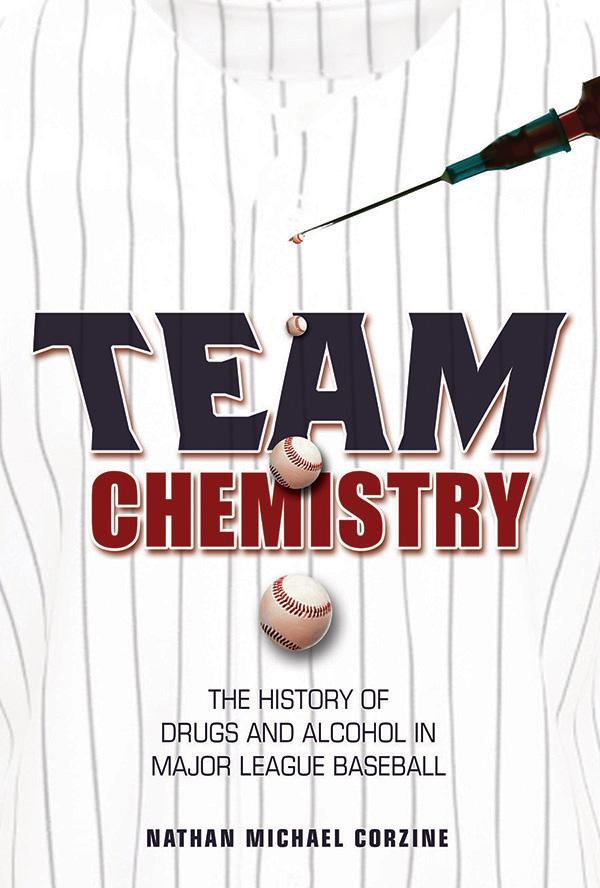 Vorderes Coverbild Team Chemistry: The History of Drugs and Alcohol in Major League Baseball