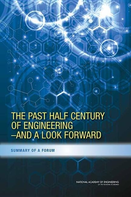Vorderes Coverbild The Past Half Century of Engineering--And a Look Forward