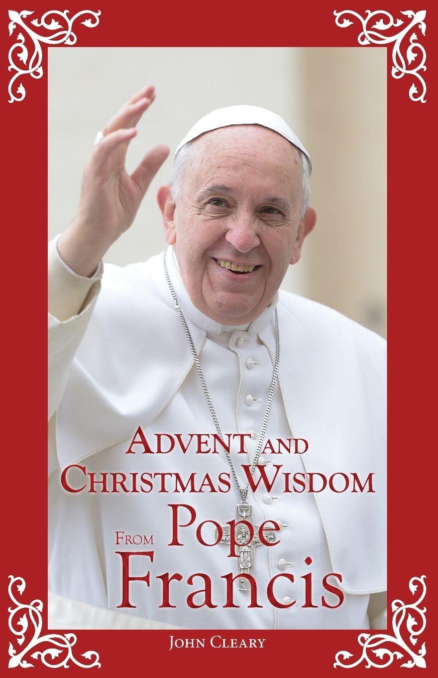 Vorderes Coverbild Advent and Christmas Wisdom from Pope Francis