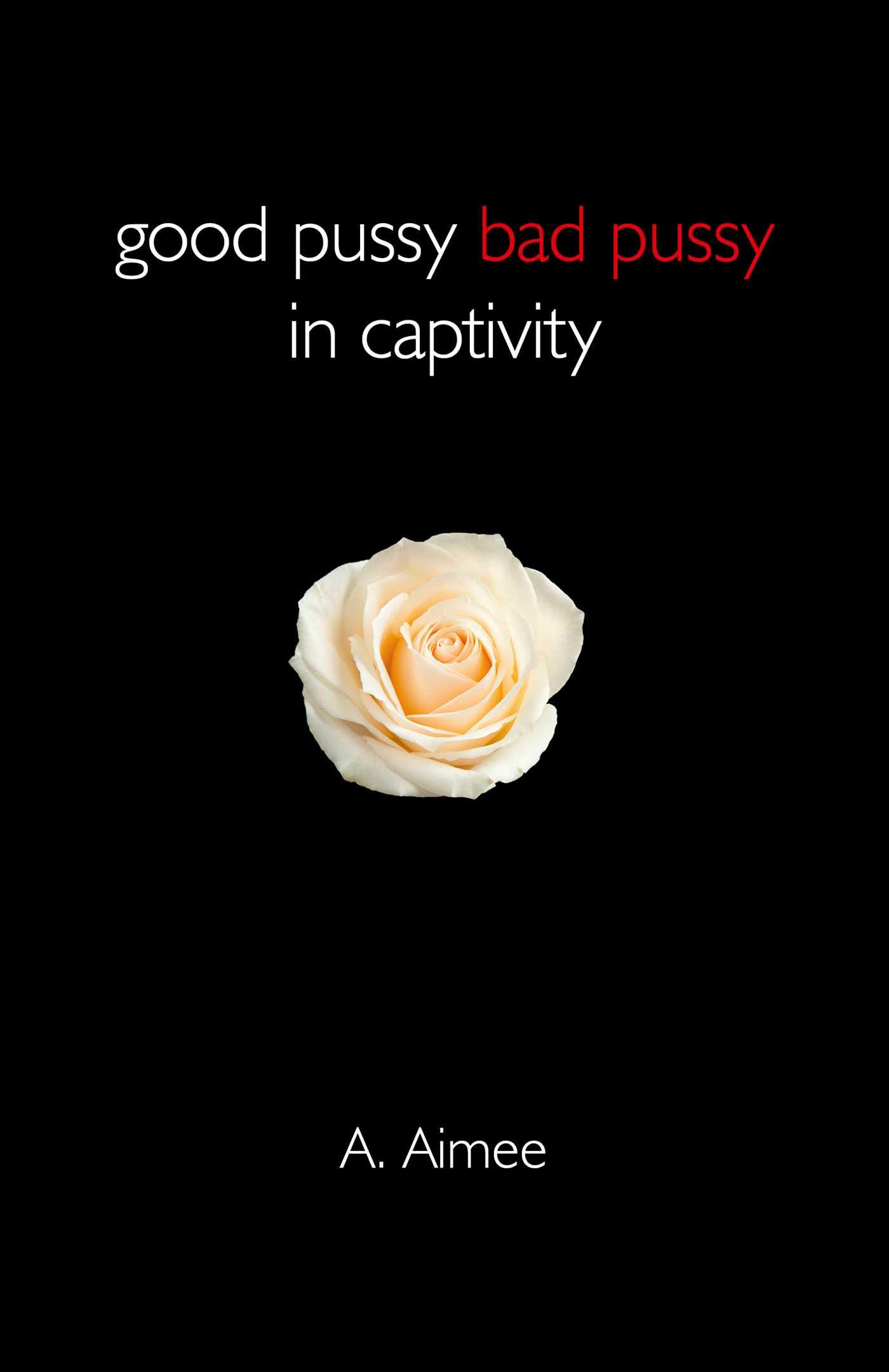 Vorderes Coverbild Good Pussy Bad Pussy in Captivity