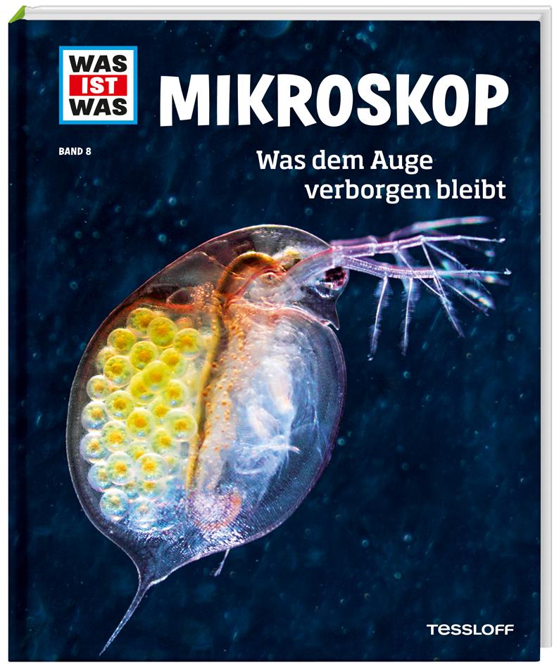 Vorderes Coverbild WAS IST WAS Band 8 Mikroskop. Was dem Auge verborgen bleibt