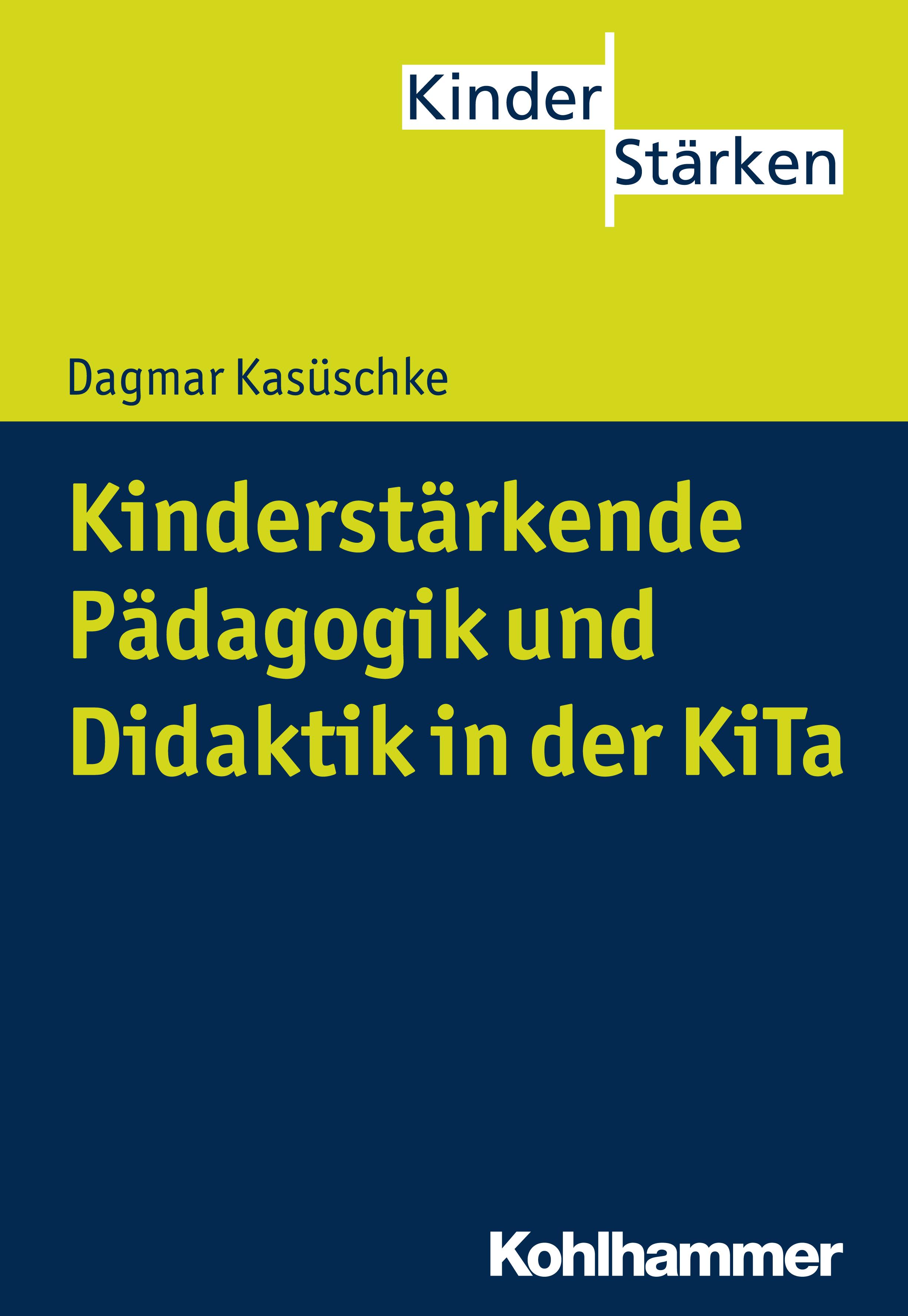 Vorderes Coverbild Kinderstärkende Pädagogik und Didaktik in der KiTa