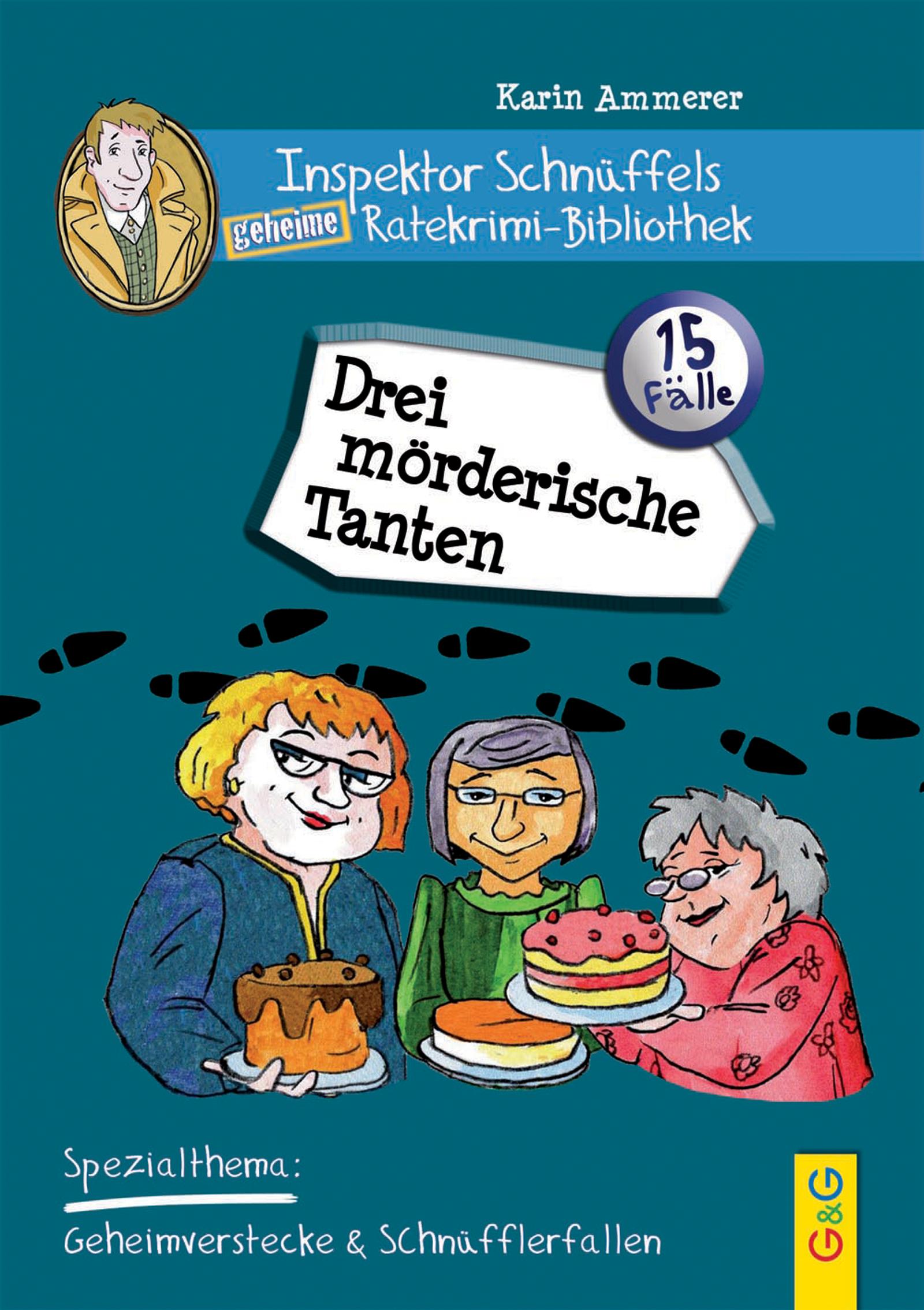 Vorderes Coverbild Inspektor Schnüffels geheime Ratekrimi Bibliothek - Drei mörderische Tanten