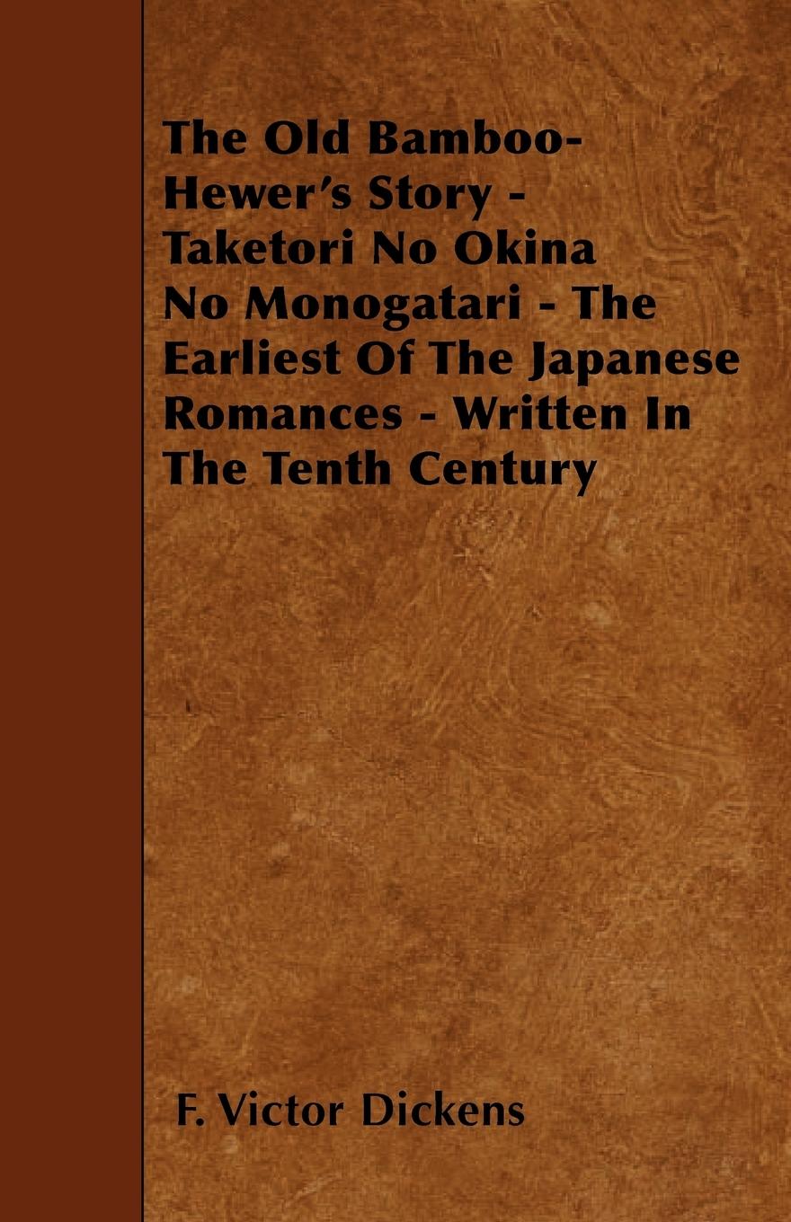 Vorderes Coverbild The Old Bamboo-Hewer's Story - Taketori No Okina No Monogatari - The Earliest Of The Japanese Romances - Written In The Tenth Century