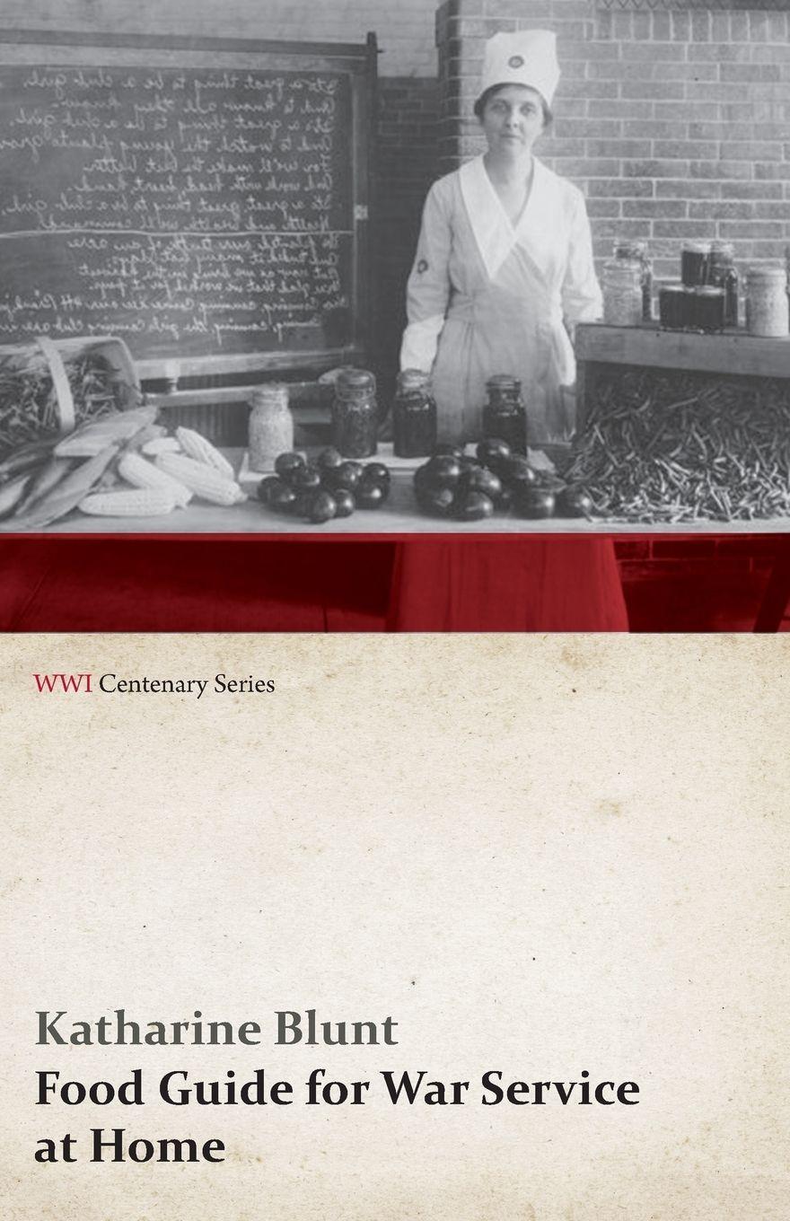 Vorderes Coverbild Food Guide for War Service at Home (WWI Centenary Series)