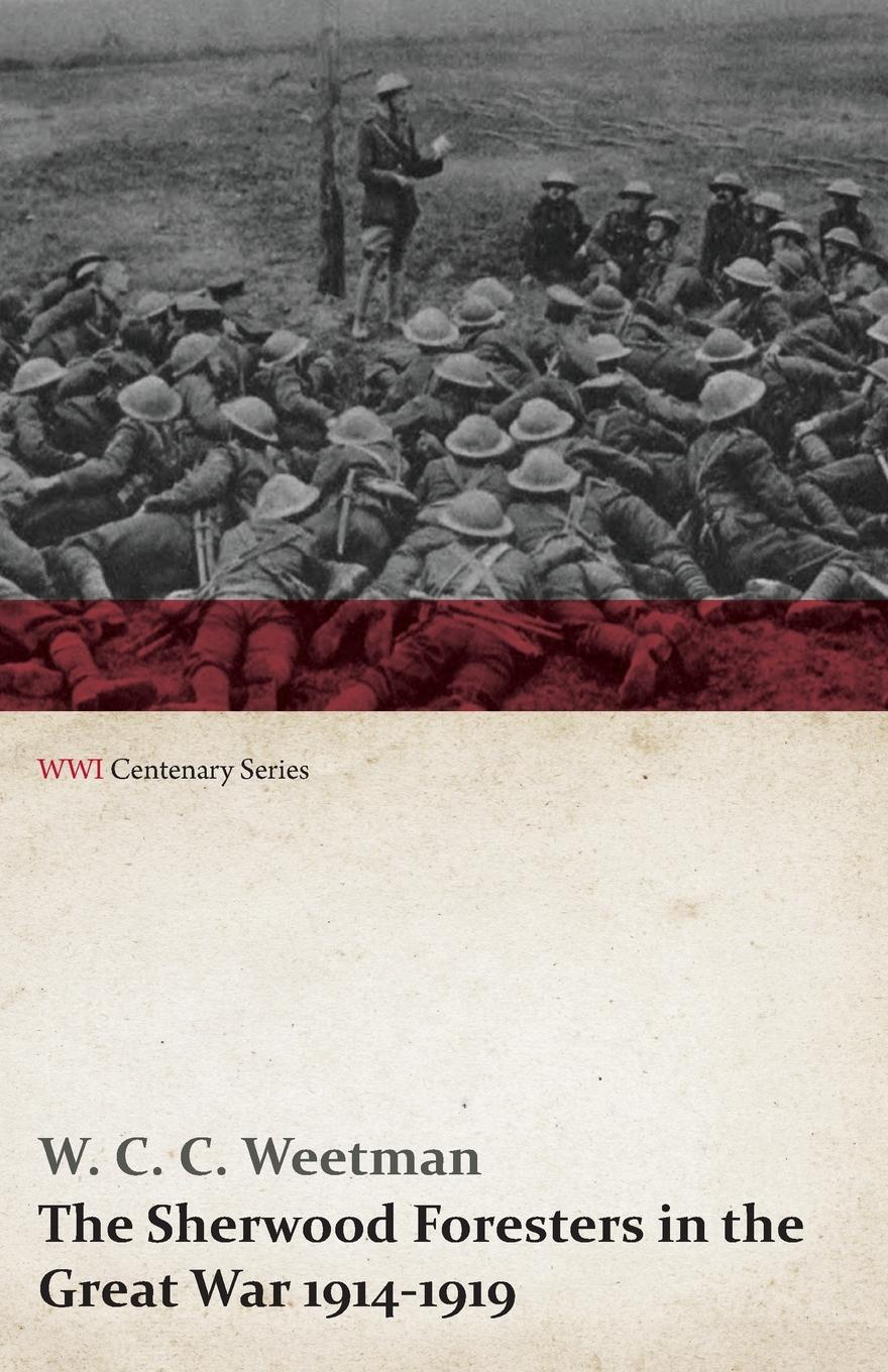 Vorderes Coverbild The Sherwood Foresters in the Great War 1914-1919 (WWI Centenary Series)