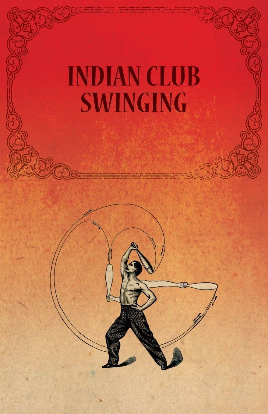 Vorderes Coverbild Indian Club Swinging