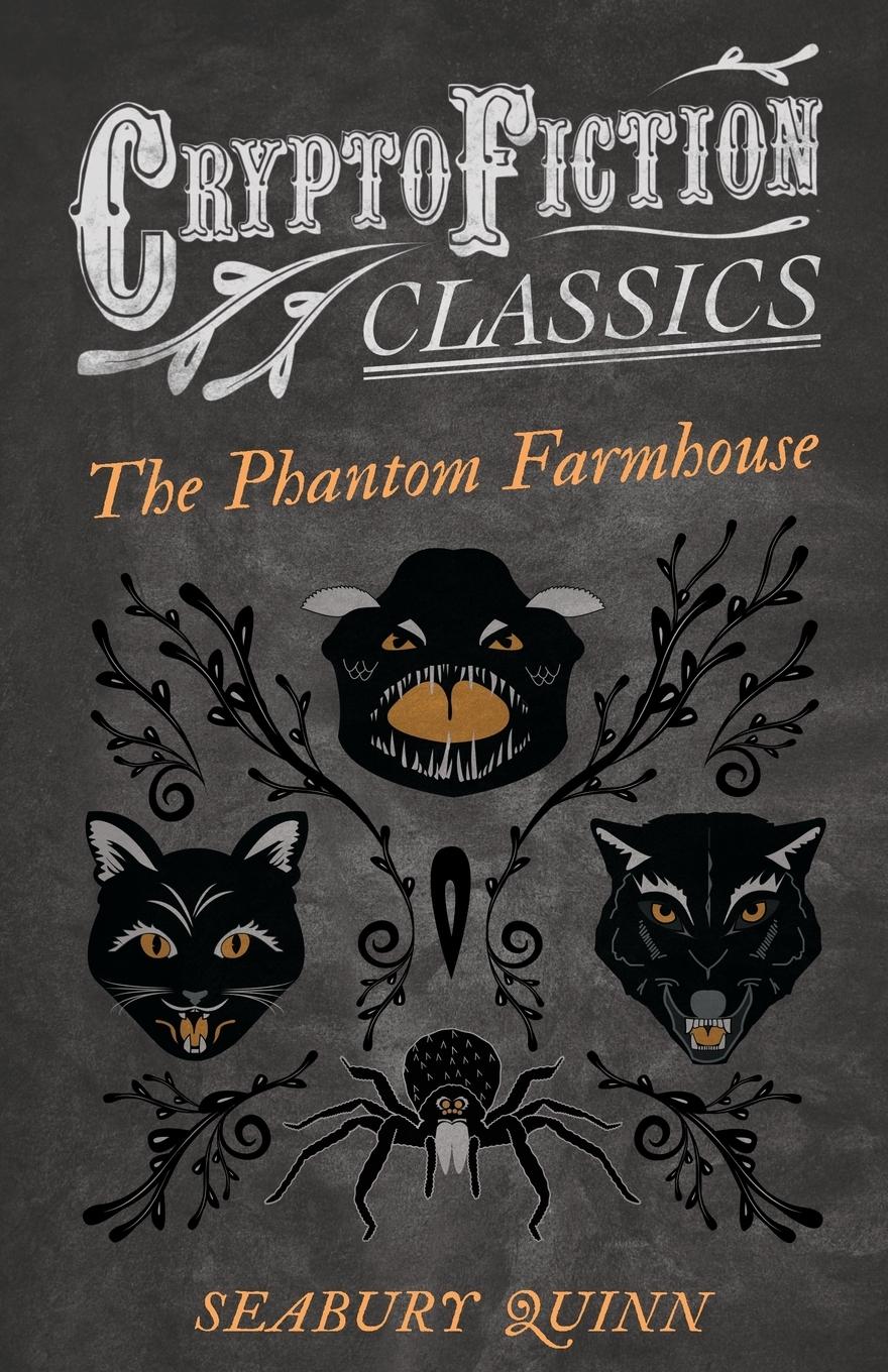 Vorderes Coverbild The Phantom Farmhouse (Cryptofiction Classics - Weird Tales of Strange Creatures)