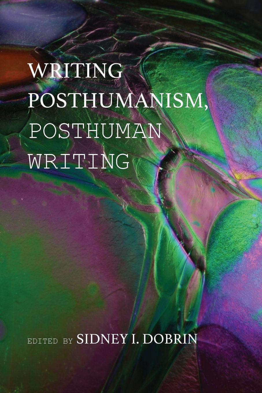 Vorderes Coverbild Writing Posthumanism, Posthuman Writing