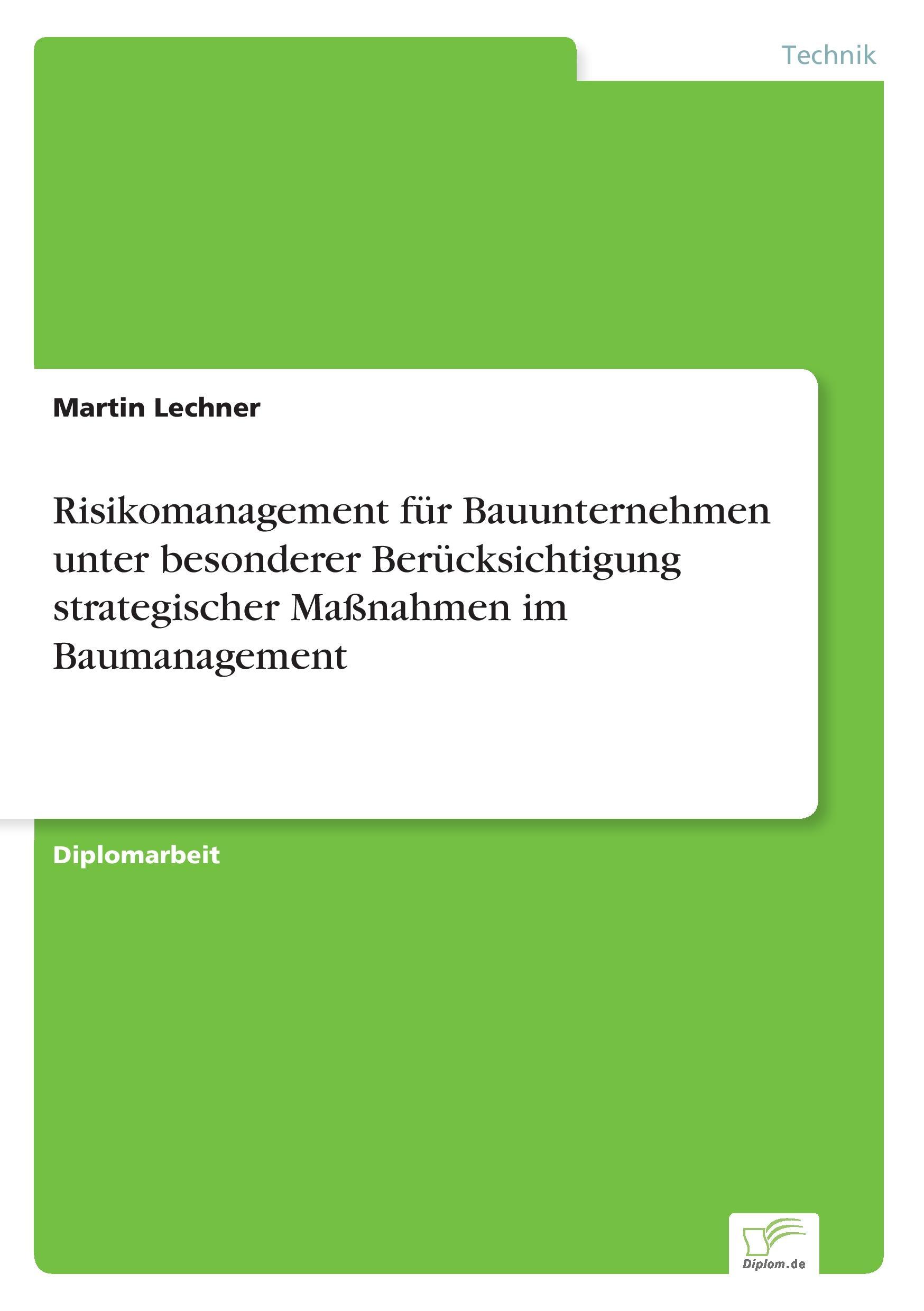 Vorderes Coverbild Risikomanagement für Bauunternehmen unter besonderer Berücksichtigung strategischer Maßnahmen im Baumanagement