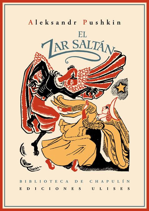 Vorderes Coverbild El Zar Saltán : El príncipe Güidon y la princesa cisne