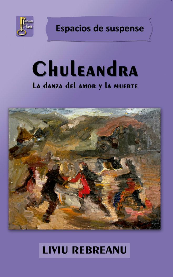 Vorderes Coverbild Chuleandra : la danza del amor y la muerte
