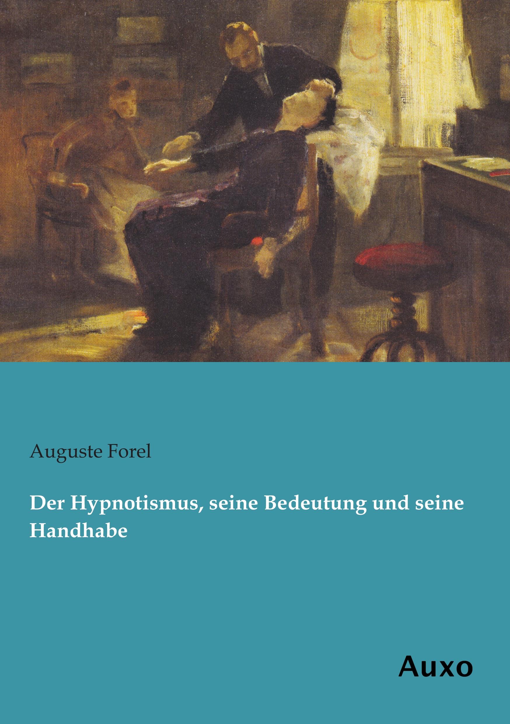 Vorderes Coverbild Der Hypnotismus, seine Bedeutung und seine Handhabe