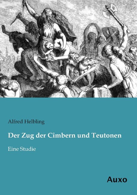 Vorderes Coverbild Der Zug der Cimbern und Teutonen