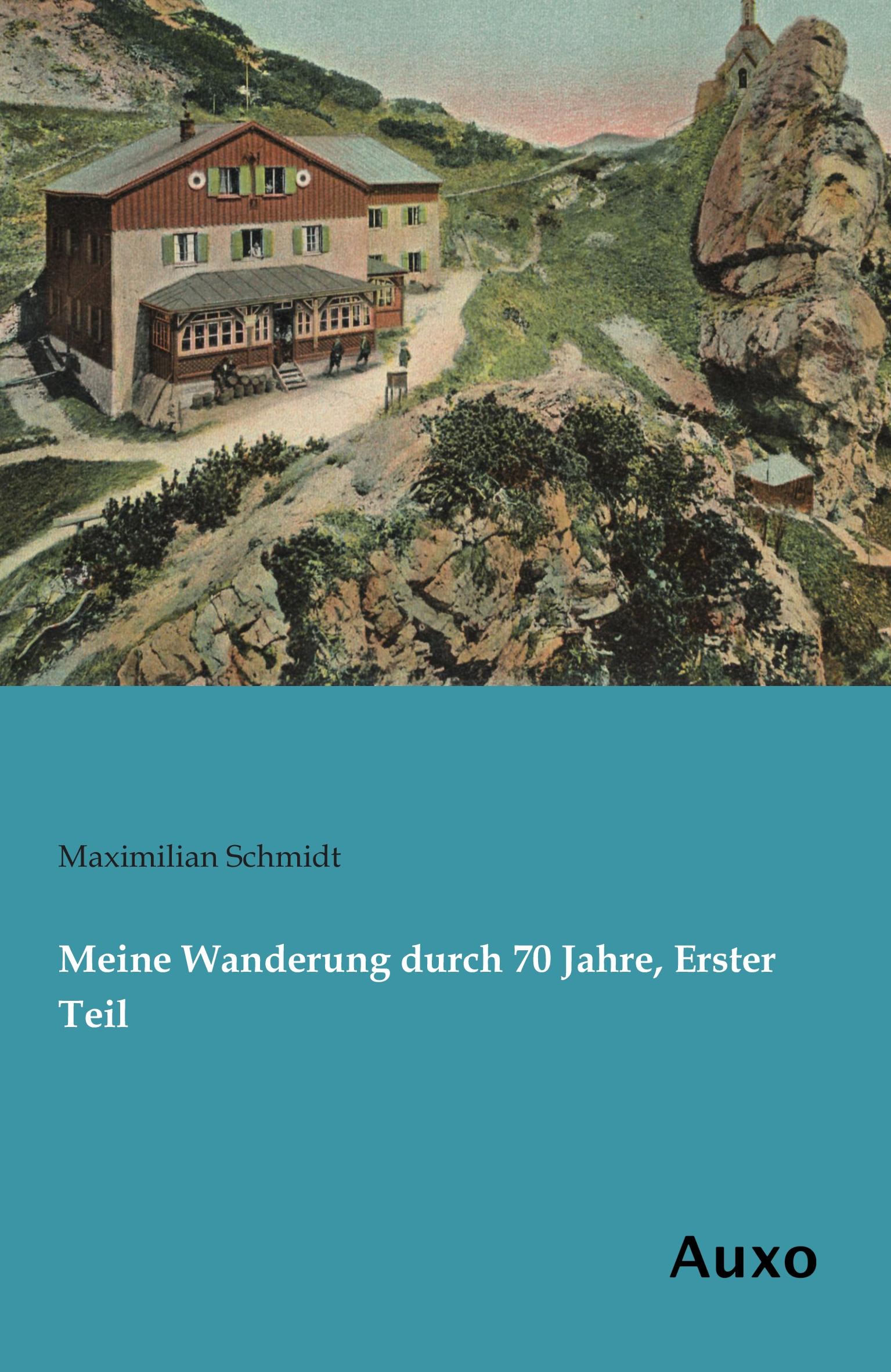Vorderes Coverbild Meine Wanderung durch 70 Jahre, Erster Teil