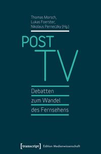 Vorderes Coverbild Post TV - Debatten zum Wandel des Fernsehens