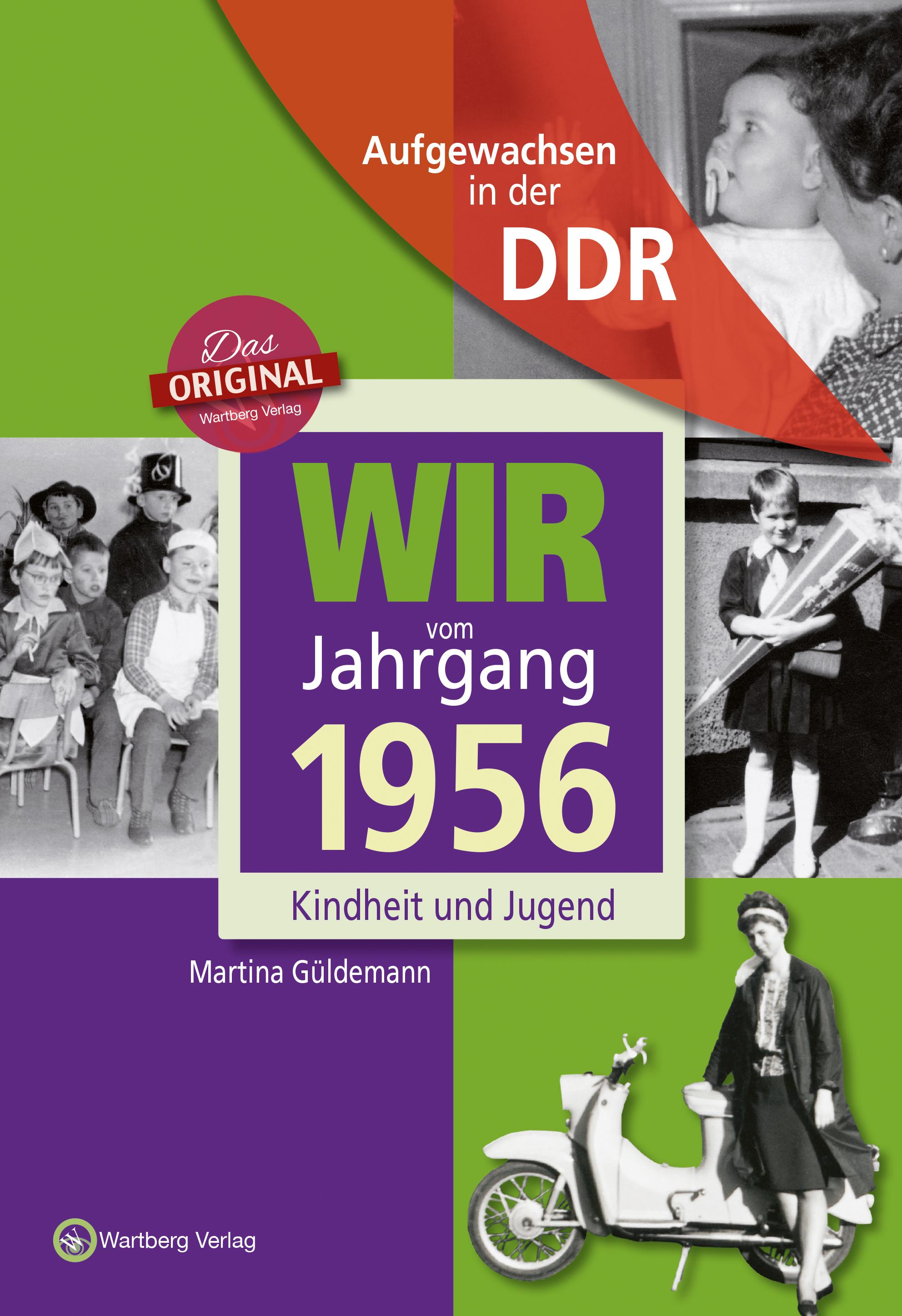 Vorderes Coverbild Aufgewachsen in der DDR - Wir vom Jahrgang 1956 - Kindheit und Jugend