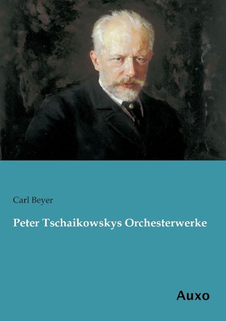 Vorderes Coverbild Peter Tschaikowskys Orchesterwerke
