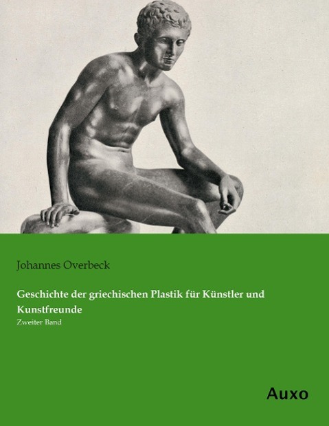 Vorderes Coverbild Geschichte der griechischen Plastik für Künstler und Kunstfreunde