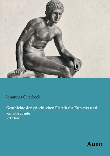 Vorderes Coverbild Geschichte der griechischen Plastik für Künstler und Kunstfreunde
