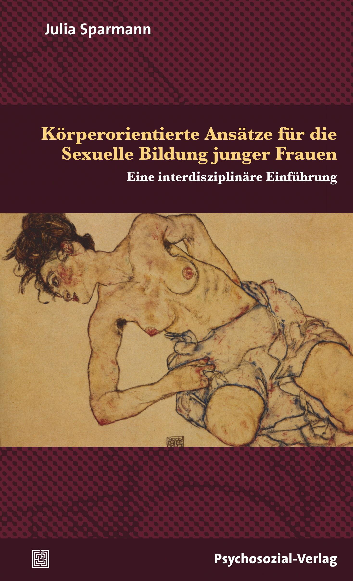 Vorderes Coverbild Körperorientierte Ansätze für die Sexuelle Bildung junger Frauen