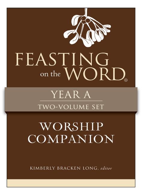 Vorderes Coverbild Feasting on the Word Worship Companion, Year a - Two-Volume Set