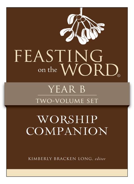Vorderes Coverbild Feasting on the Word Worship Companion, Year B - Two-Volume Set
