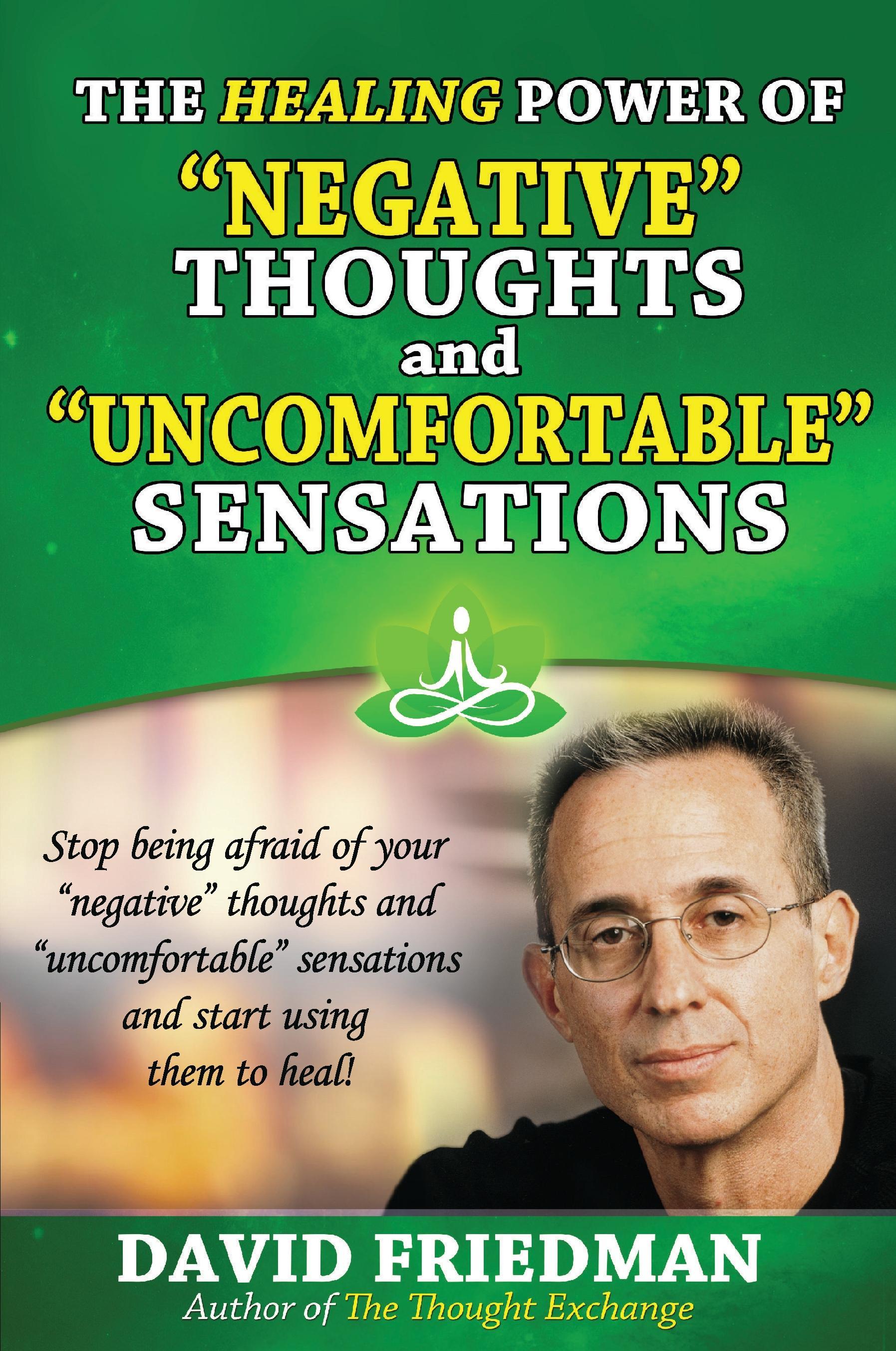 Vorderes Coverbild The Healing Power of Negative Thoughts and Uncomfortable Sensations