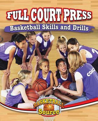 Vorderes Coverbild Full Court Press: Basketball Skills and Drills