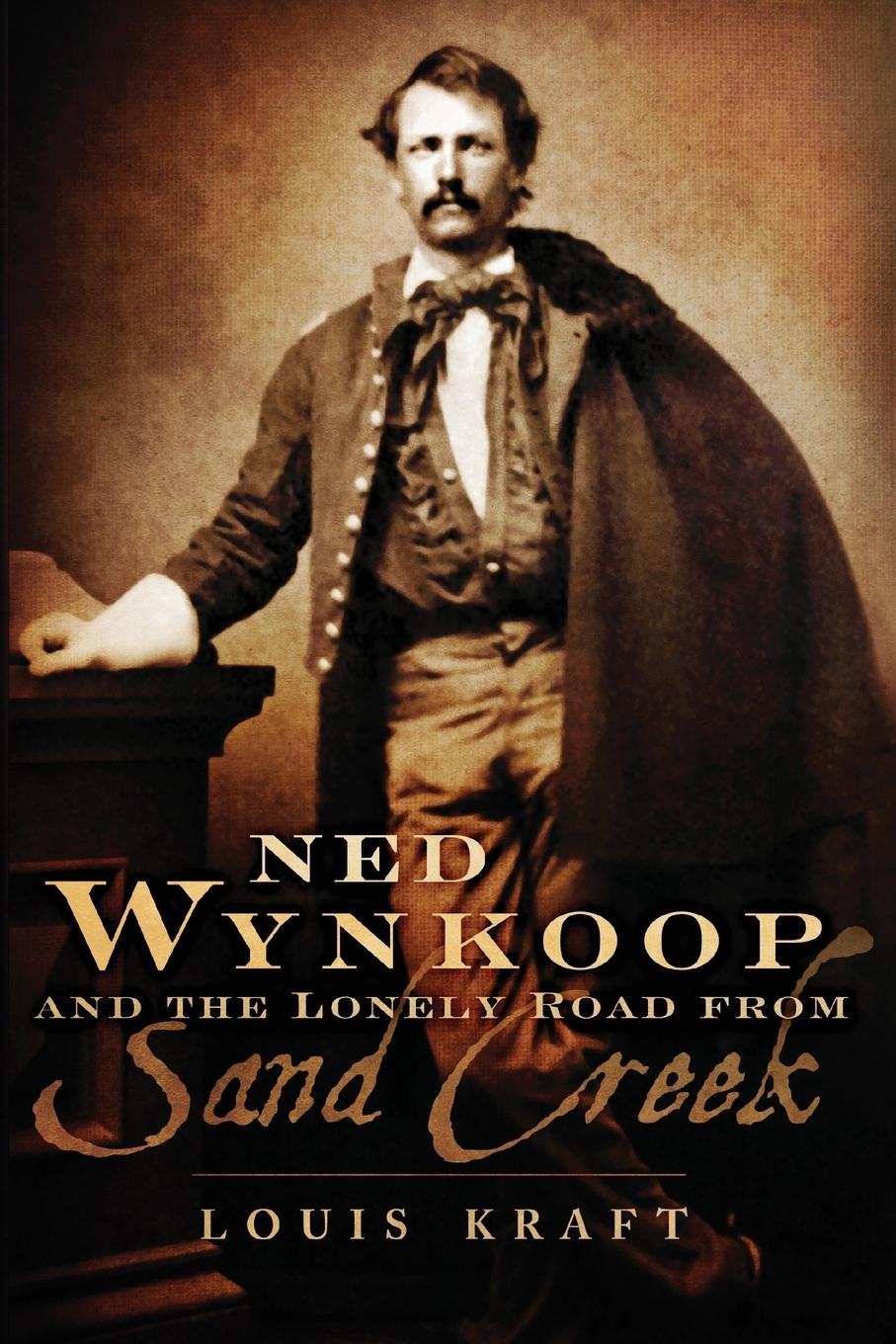Vorderes Coverbild Ned Wynkoop and the Lonely Road from Sand Creek